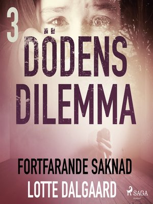 cover image of Dödens dilemma 3--Fortfarande saknad